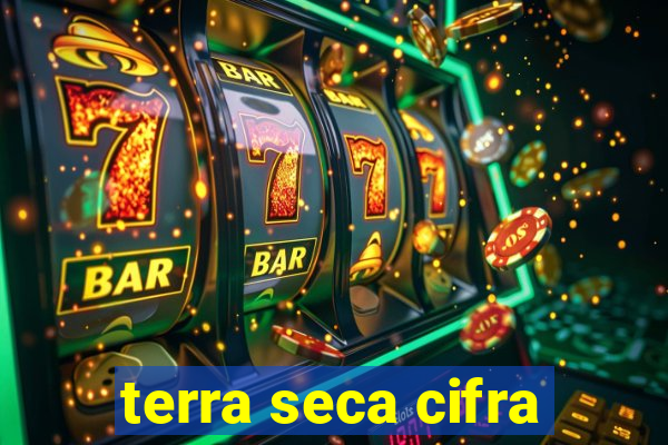 terra seca cifra